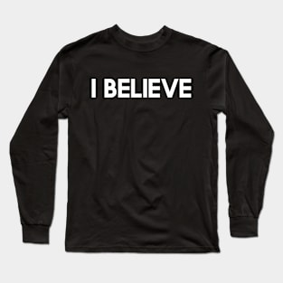 I Believe Mega366 #059 Long Sleeve T-Shirt